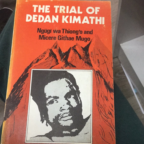 The trial of dedan kimathi