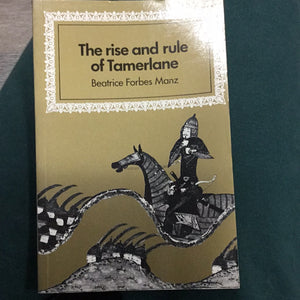 The rise and rule of Tamerlane