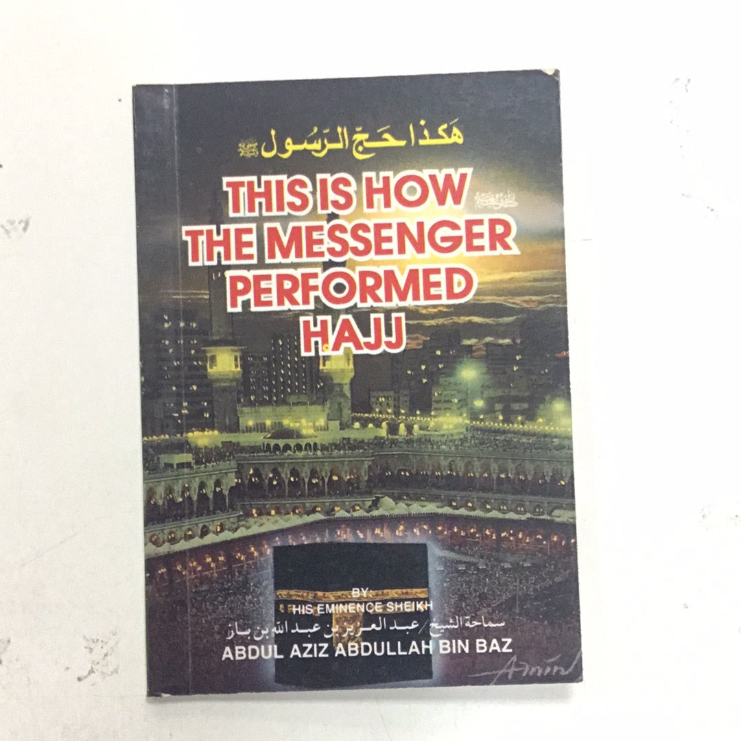 This Is How The Messenger Performed Hajj