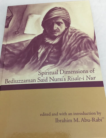 Spiritual Dimensions of Bediuzzaman Said Nursi's Risale-I Nur