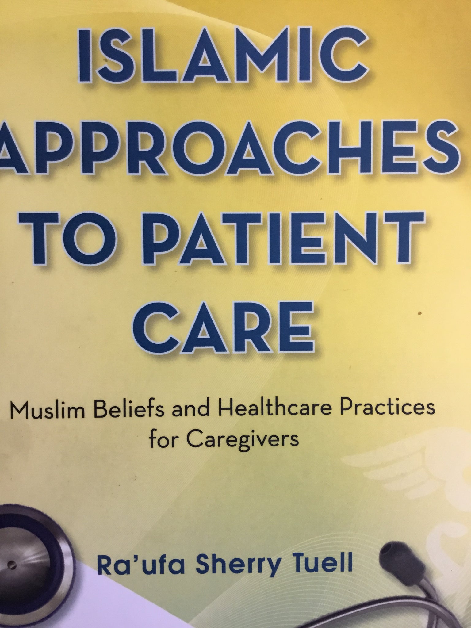 Islamic Approaches to Patient Care