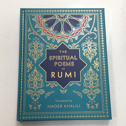 The Spiritual Poems of Rumi Translated by Nader Khalili