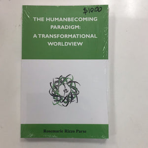 The humanbecoming paradigm a transformational world view