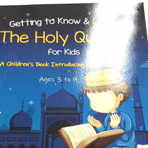Getting to Know & Love The Holy Quran