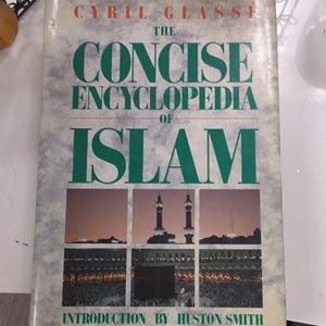 The Concise Encyclopedia of Islam by Huston Smith