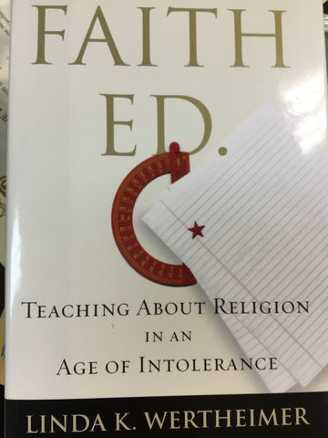 Faith ed : teaching about religion in an age of intolerance