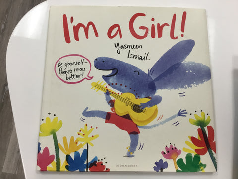 I’m a girl by Yasmeen Ismail
