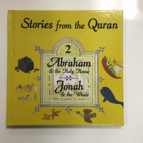 Stories from the Quran 2 Abraham and the Holy House Jonah and the Whale