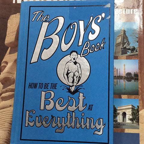 The Boys’ Book: How To Be The Best At Everything