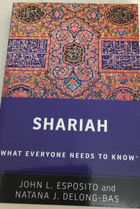 Shariah What Everyone Needs to Know