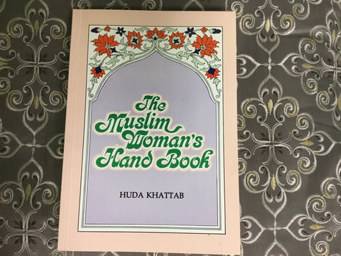 The Muslim Woman’s handbook