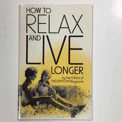 How to Relax and Live Longer