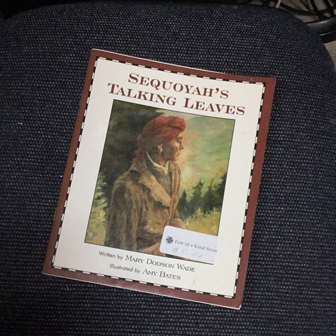 Sequoyah’s Talking Leaves