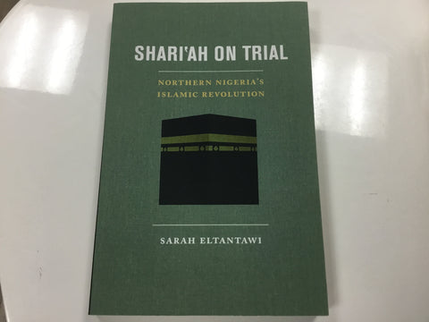 Shari’ah on trial northern Nigeria’s Islamic revolution