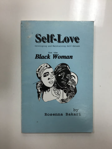 Self love (developing and maintaining self-esteem for the black woman)