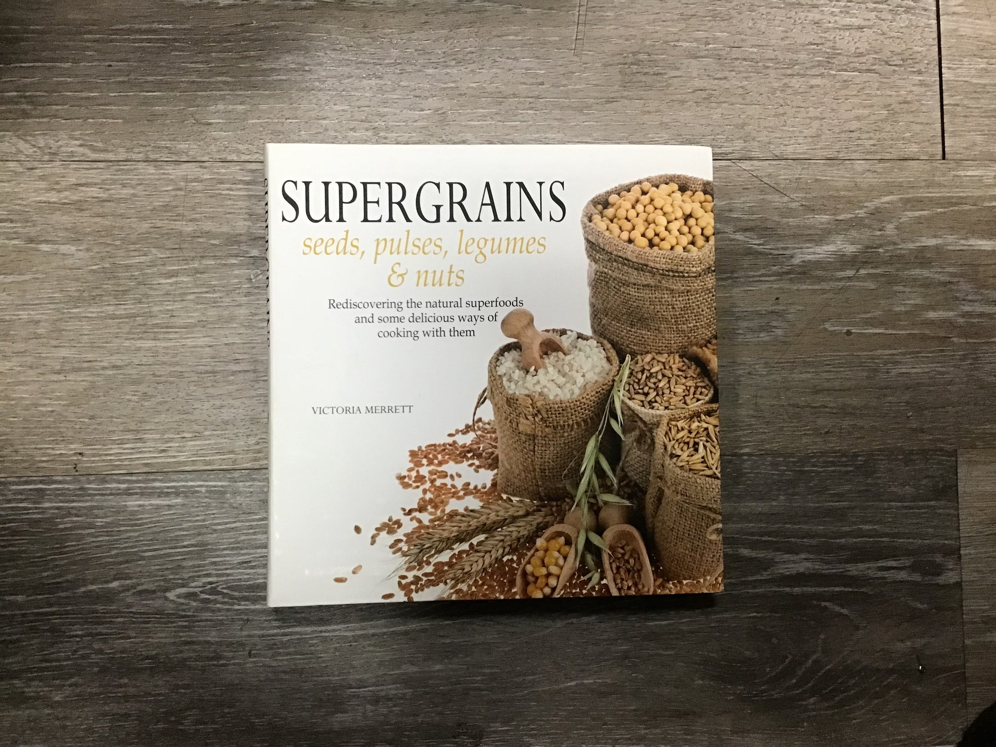 Supergrains: seeds, pulses, legumes & nuts