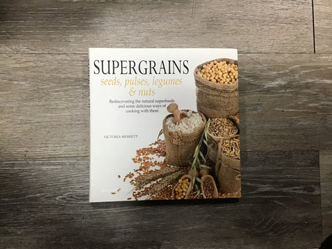 Supergrains: seeds, pulses, legumes & nuts