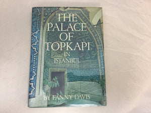 The Palace of Topkapi in Istanbul