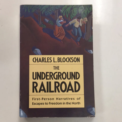 The Underground Railroad first person narratives of escapes to freedom in the north