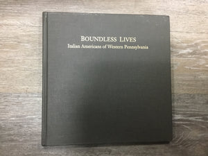 Boundless Lives: Italian Americans of Western Pennsylvania