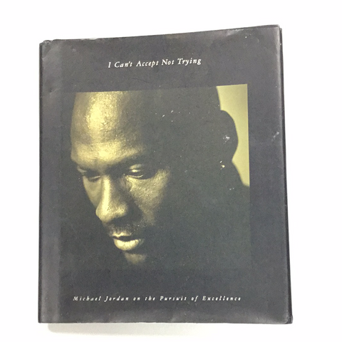 I Can’t Accept Not Trying