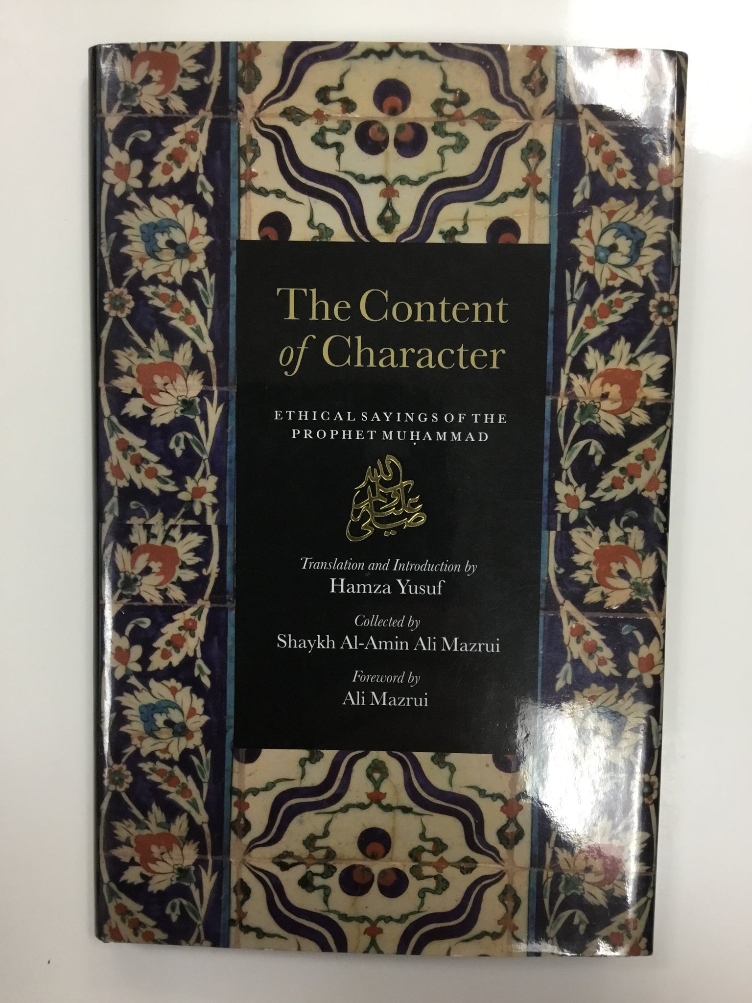 The content of character ethical sayings of the prophet Muhammad