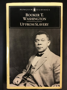 Booker T. Washington Up From Slavery