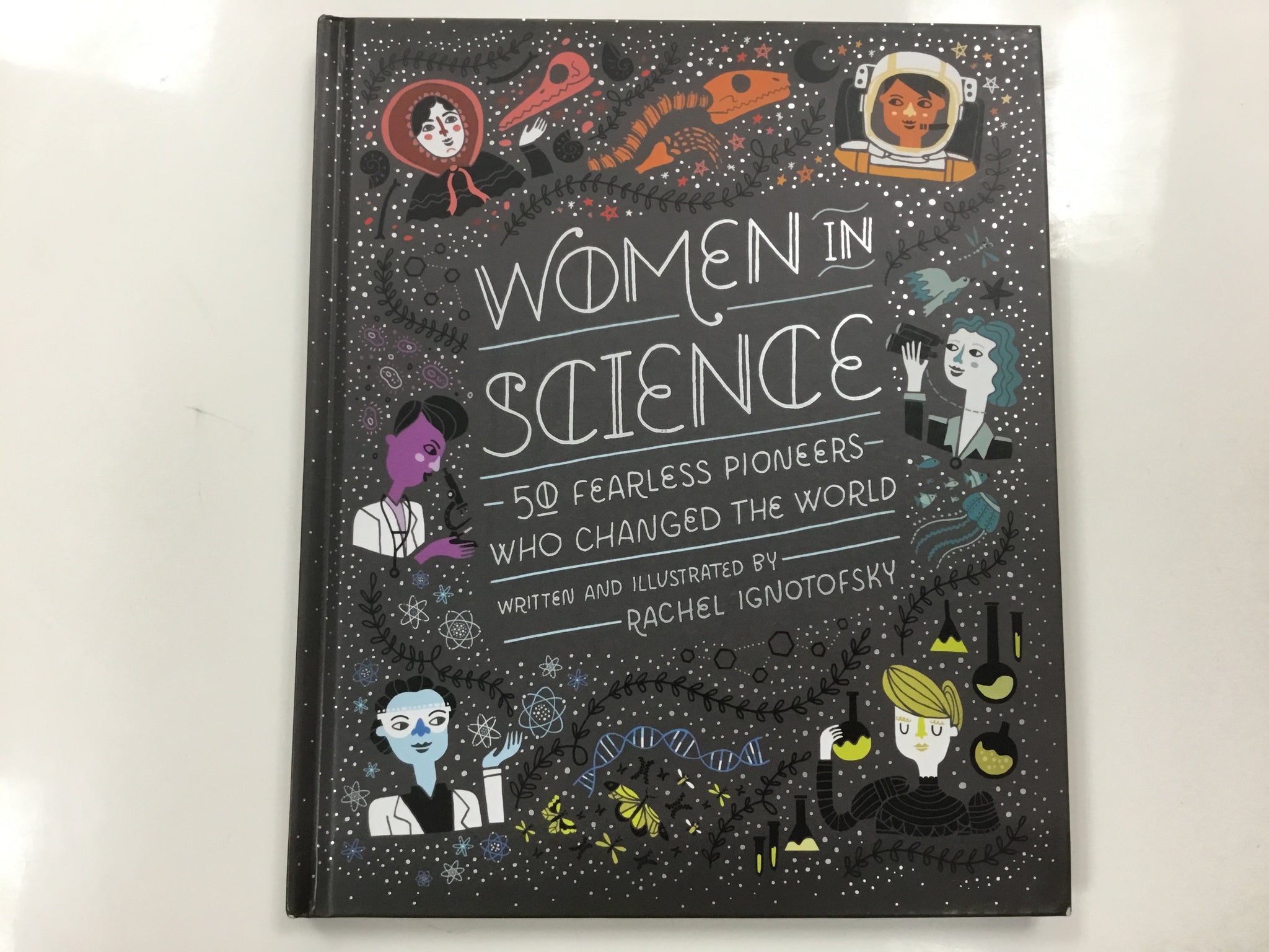 Women in Science: 50 Fearless Pioneers Who Changed the World