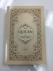 The Qur’an with Annotated Interpretation In Modern English