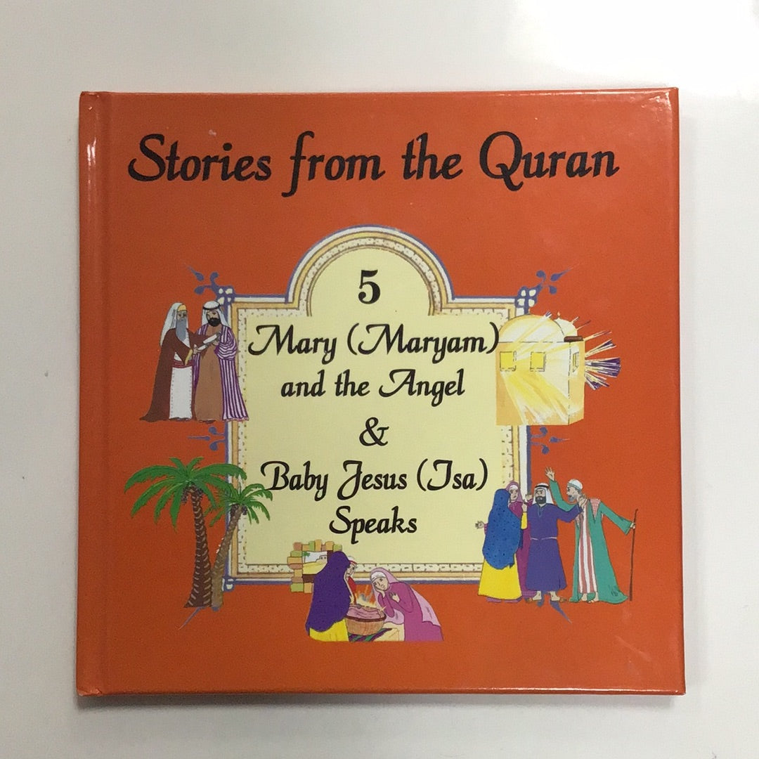 Stories from the Quran 5 Mary and the Angel and Baby Jesus Speaks