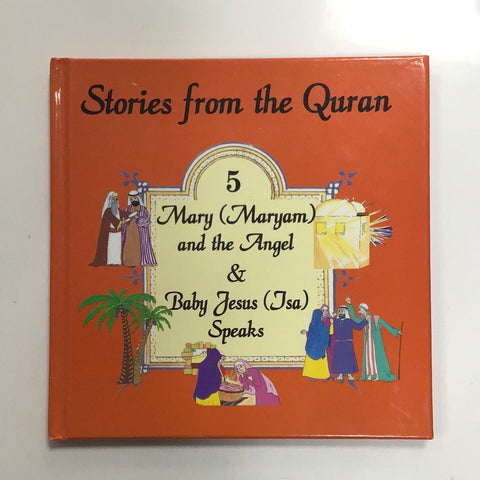 Stories from the Quran 5 Mary and the Angel and Baby Jesus Speaks