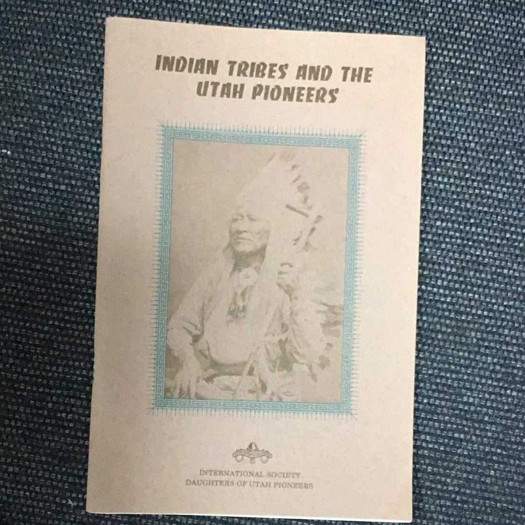 Indian Tribes and The Utah Pioneers