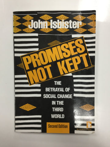 Promises not kept ( the betrayal of the social change in the third world)