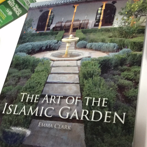 The Art of the Islamic Garden