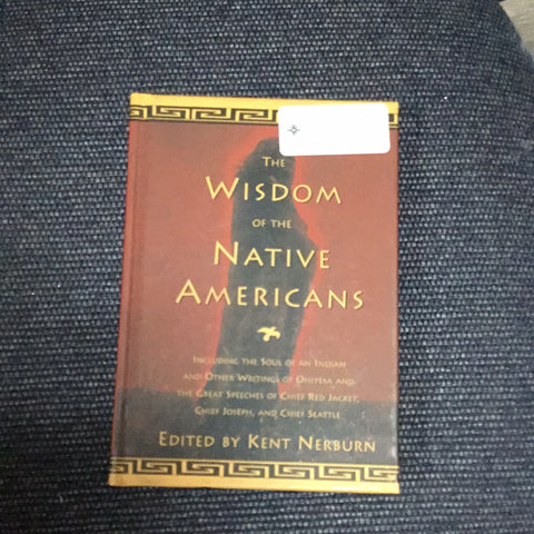 The Wisdom of the Native Americans