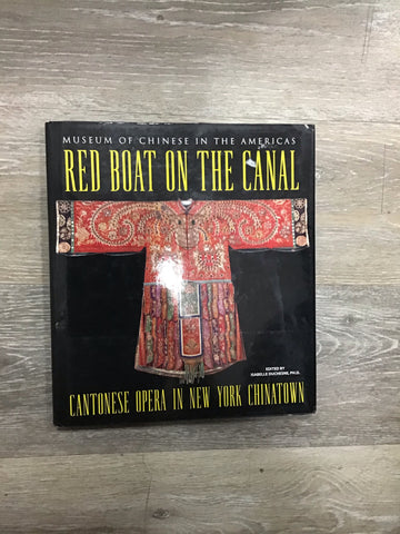 Red Boat on the Canal: Cantonese Opera in New York Chinatown