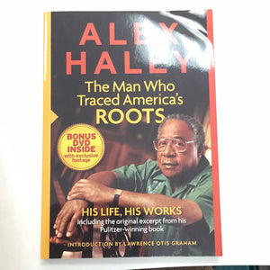 Alex Haley The Man Who Traced America’s roots