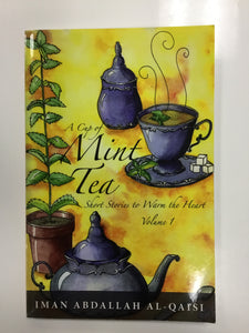 A cup of mint tea short stories to warm the heart (volume 1)