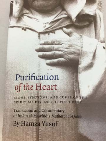 Purification of the Heart: Signs, Symptoms and Cures of the Spiritual Diseases of the Heart