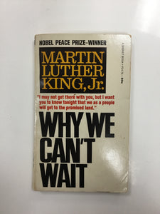 Martin Luther King Jr. why we can’t wait