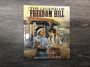 The Legend of Freedom Hill